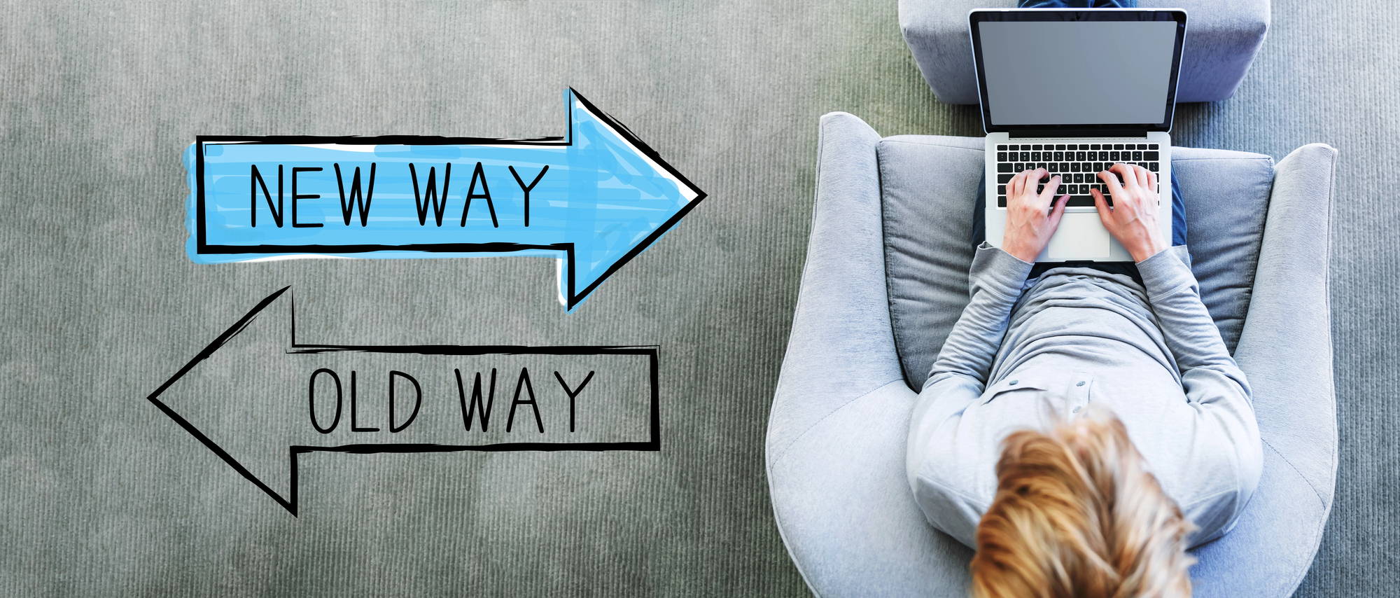 Person on a sofa using a laptop; a blue 'NEW WAY' arrow points right and a black 'OLD WAY' arrow points left.
